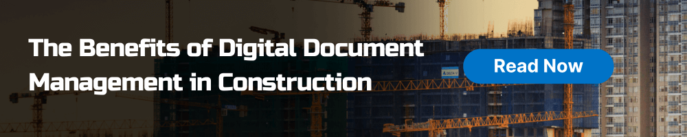 cta for a blog post about the benefits of digital document management in construction